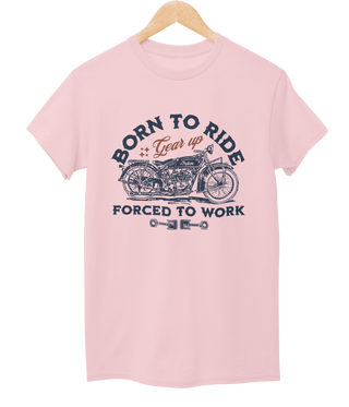 Born To Ride Forced To Work T-Shirt