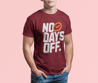 No Days Off Half Sleeve T-Shirt