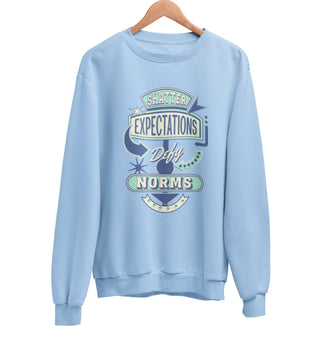 Shatter Expectations Sweatshirt